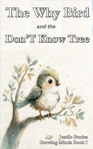 The Why-Bird and the Don’t-Know Tree
